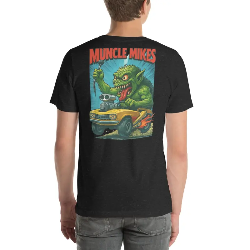 Muncle Mikes Hot Rod And Rat Rod Shirt Mayhem! Monster Rods! (003) 3