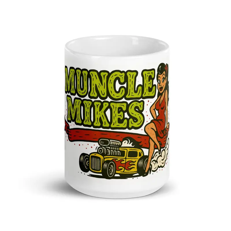 Muncle Mikes Hot Rod Coffee Mug Mayhem! Hot Rod And Rat Rod Coffee Mugs: Monster Mugs! (001) 1