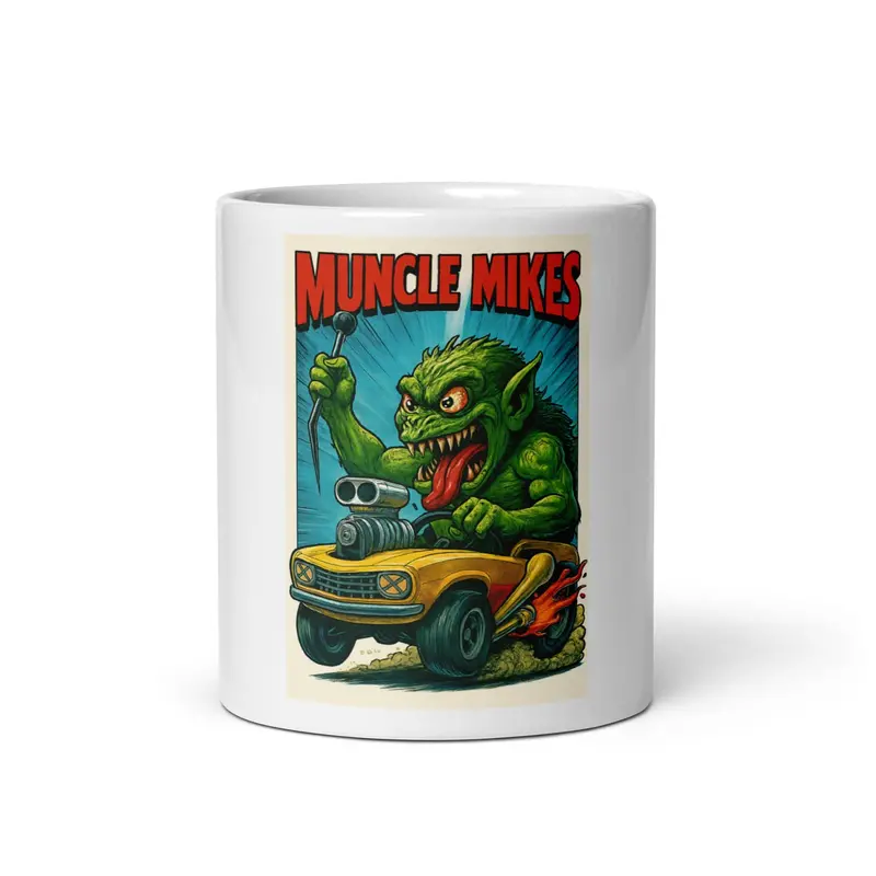 Muncle Mikes Hot Rod Coffee Mug Mayhem! Hot Rod And Rat Rod Coffee Mugs: Monster Mugs! (005) 1