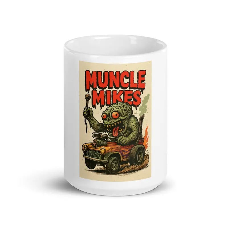 Muncle Mikes Hot Rod Coffee Mug Mayhem! Hot Rod And Rat Rod Coffee Mugs: Monster Mugs! (009) 1