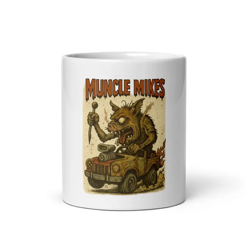 Muncle Mikes Hot Rod Coffee Mug Mayhem! Hot Rod And Rat Rod Coffee Mugs: Monster Mugs! (010) 1